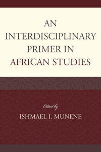 Interdisciplinary Primer in African Studies