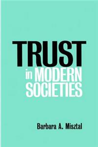 Trust in Modern Societies