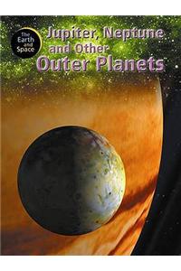 Jupiter, Neptune and Other Outer Planets