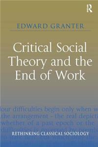 Critical Social Theory and the End of Work