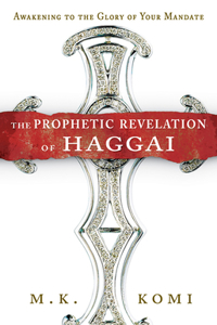 The Prophetic Revelation of Haggai