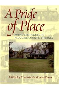 A Pride of Place: Three Hundred Years of Architectural History in Fauquier County