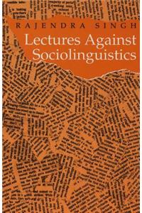 Lectures Against Sociolinguistics