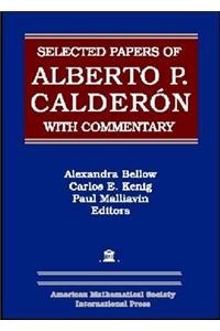 Selected Papers of Alberto P. Calderon with Commentary