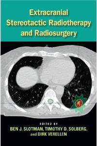 Extracranial Stereotactic Radiotherapy and Radiosurgery