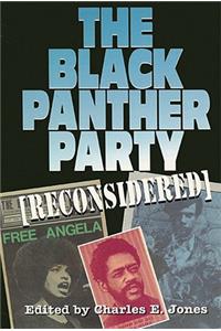 The Black Panther Party [Reconsidered]