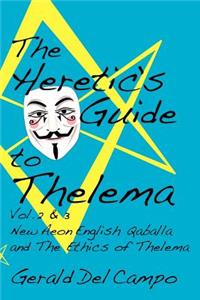 Heretic's Guide to Thelema Volume 2 & 3