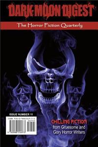 Dark Moon Digest - Issue #11: The Horror Fiction Quarterly