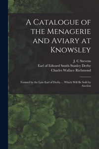 Catalogue of the Menagerie and Aviary at Knowsley