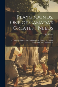 Playgrounds, one of Canada's Greatest Needs
