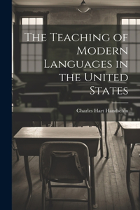 Teaching of Modern Languages in the United States