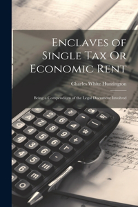 Enclaves of Single Tax Or Economic Rent