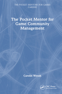 The Pocket Mentor for Game Community Management