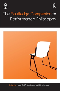 The Routledge Companion to Performance Philosophy