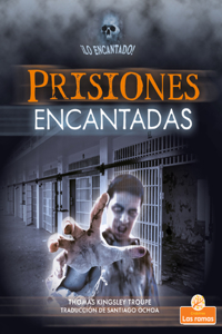 Prisiones Encantadas (Haunted Prisons)