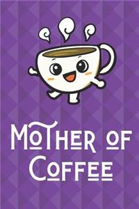 Mother Of Coffee