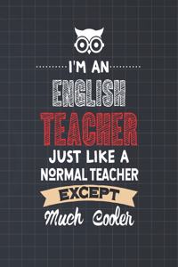 I'm An English Teacher Just Like A Normal Teacher Except Much Cooler