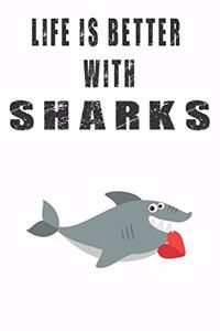Life Is Better With Sharks