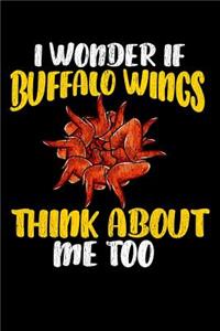 I wonder if buffalo wings think about me too: Composition Journal Notebook Wide Ruled with 100 lined pages for you as budget planner or password organizer or your kids as a back to school or kin