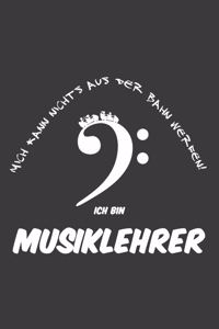 Mich kann nichts aus der Bahn werfen! Ich bin Musiklehrer