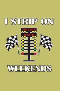 I strip On Weekends