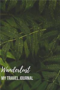 Wanderlust My Travel Journal