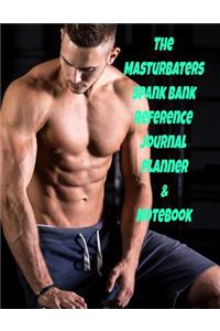 The Masturbater�s Spank Bank Reference Journal Planner & Notebook
