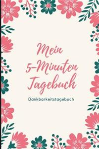 Mein 5-Minuten Tagebuch Dankbarkeitstagebuch