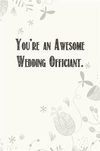 You're An Awesome Wedding Officiant