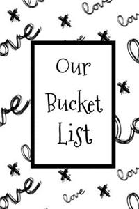 Our Bucket List