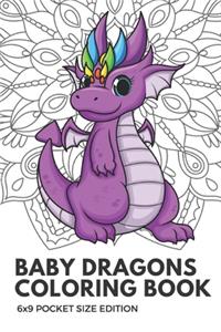 Baby Dragons Coloring Book 6X9 Pocket Size Edition