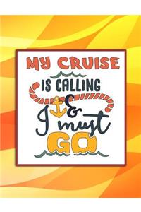 My Cruise Is Calling and I Must Go!