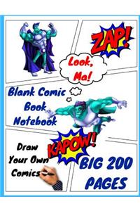 Look, Ma! Blank Comic Book Notebook Draw Your Own Comics - Big 200 Pages