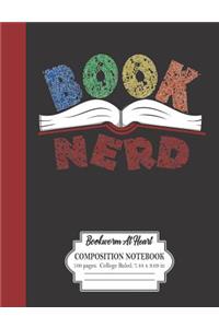 Book Nerd Bookworm At Heart Composition Notebook 100 Pages College Ruled 7.44 x 9.69 in