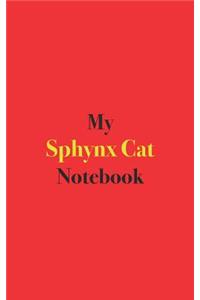 My Sphynx Cat Notebook: Blank Lined Notebook for Owners of Sphynx Cats