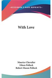 With Love