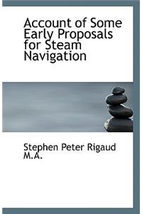 Account of Some Early Proposals for Steam Navigation
