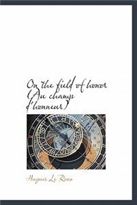 On the Field of Honor (Au Champ D'Honneur)