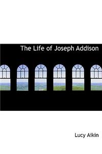 The Life of Joseph Addison