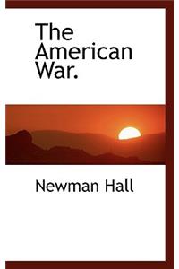 The American War.
