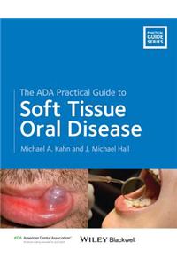 ADA Practical Guide to Soft Tissue Oral Disease