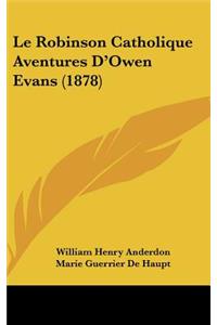 Le Robinson Catholique Aventures D'Owen Evans (1878)