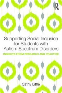 Supporting Social Inclusion for Students with Autism Spectrum Disorders