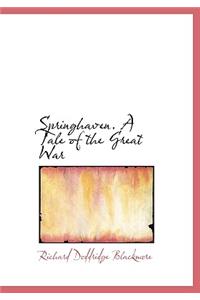 Springhaven. a Tale of the Great War