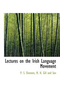 Lectures on the Irish Language Movement