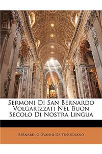 Sermoni Di San Bernardo Volgarizzati Nel Buon Secolo Di Nostra Lingua