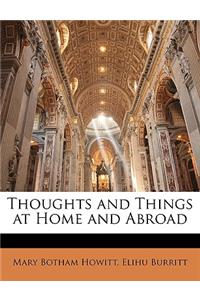 Thoughts and Things at Home and Abroad