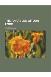 The Parables of Our Lord