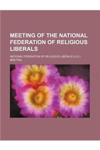 Meeting of the National Federation of Religious Liberals