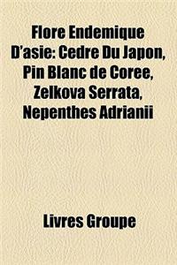 Flore Endmique D'Asie